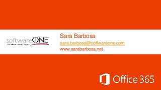 Sara Barbosa
sara.barbosa@softwareone.com
www.sarabarbosa.net
 