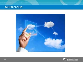 13
MULTI CLOUD
 