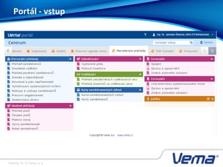 Stránka 14, © Vema, a. s.
Portál - vstup
 