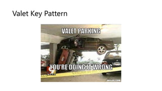 Valet Key Pattern
 