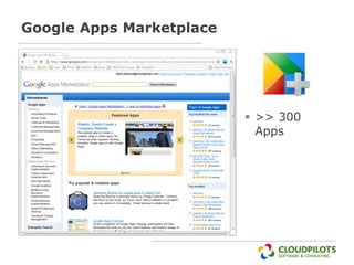 Google Apps Marketplace




                           >> 300
                            Apps
 