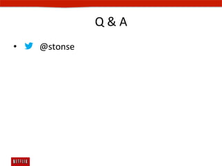 Q	
  	
  A	
  
•  	
  	
  	
  	
  	
  	
  	
  	
  @stonse	
  
 