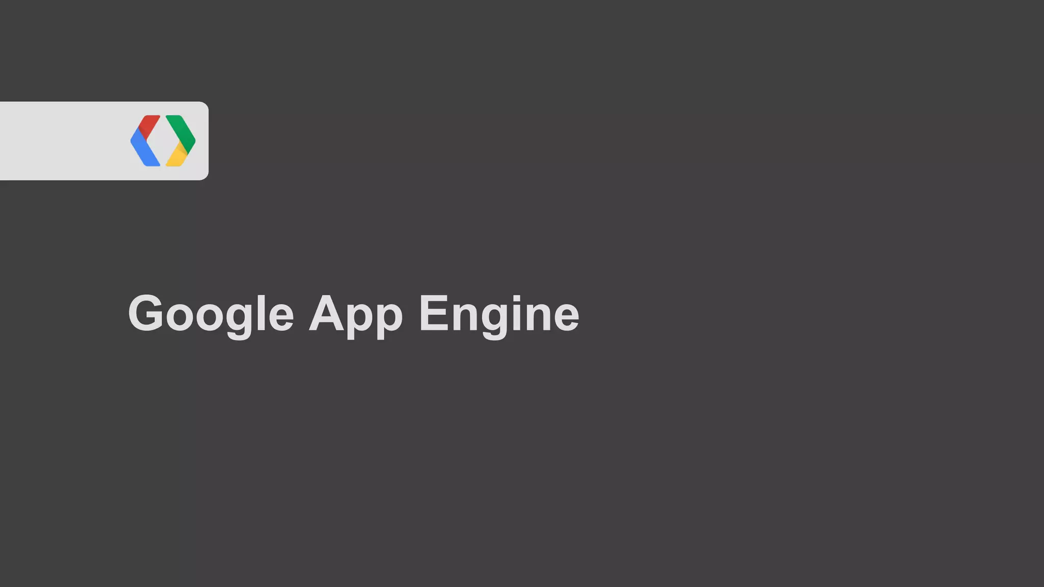 Google App Engine
 