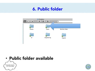 6. Public folder




•  Public folder available

 