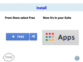 Install
From Store select Free

Now it’s in your Suite

 
