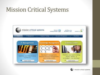 mission critical systems
Mission Critical Systems
 