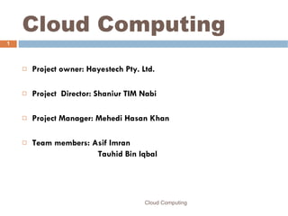 Cloud Computing ,[object Object],[object Object],[object Object],[object Object],[object Object],Cloud Computing 