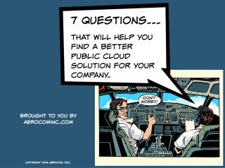 7 Questions to Find a Better Public Cloud Solution for Business