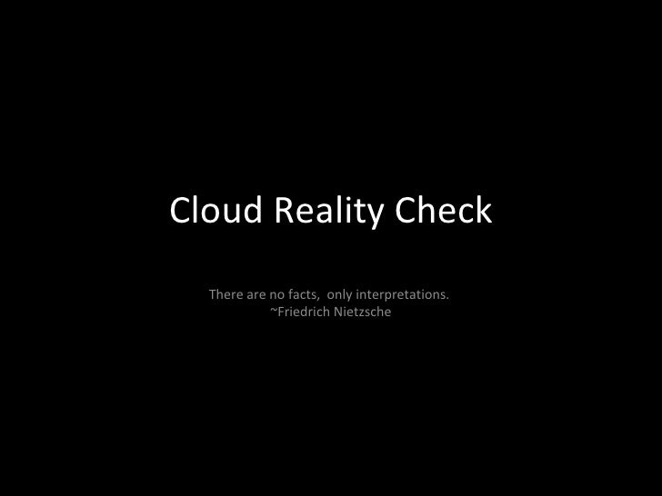 Cloud Reality Check Cloud Reality Check