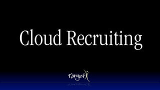 Cloud Recruiting
 