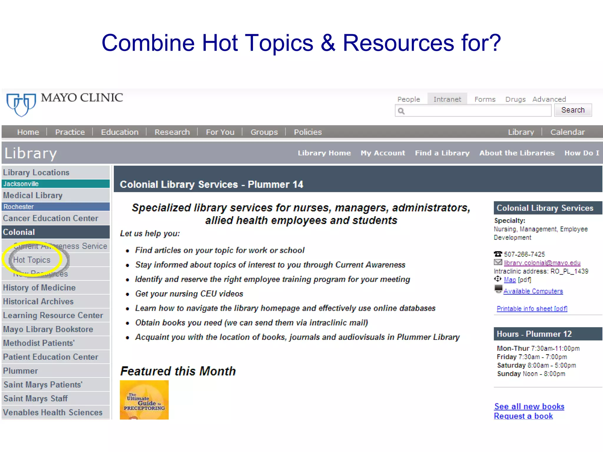 Combine Hot Topics & Resources for? 