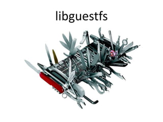 libguestfs
 