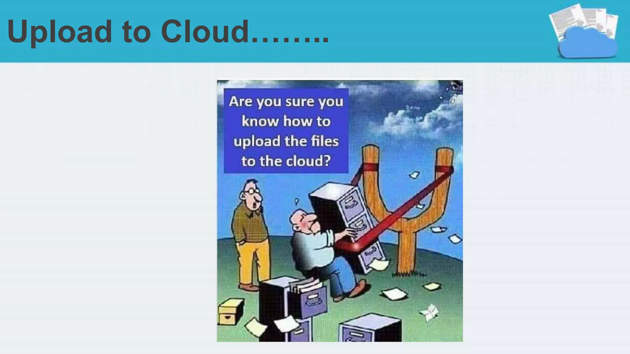 Upload to Cloud……..
 