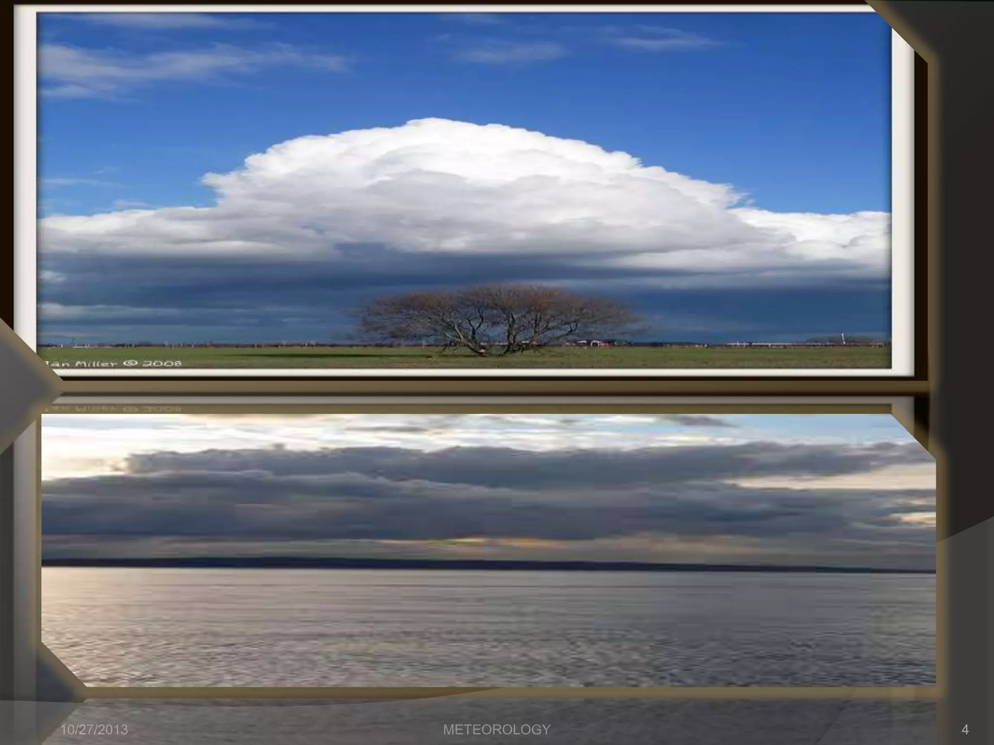 10/27/2013

METEOROLOGY

4

 