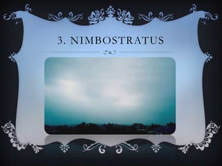 3. NIMBOSTRATUS

 