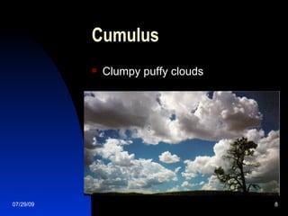 Cumulus Clumpy puffy clouds 