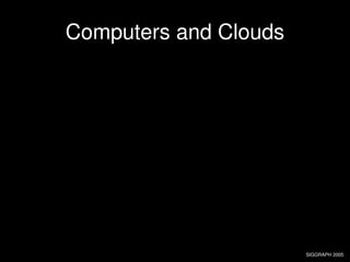 Clouds