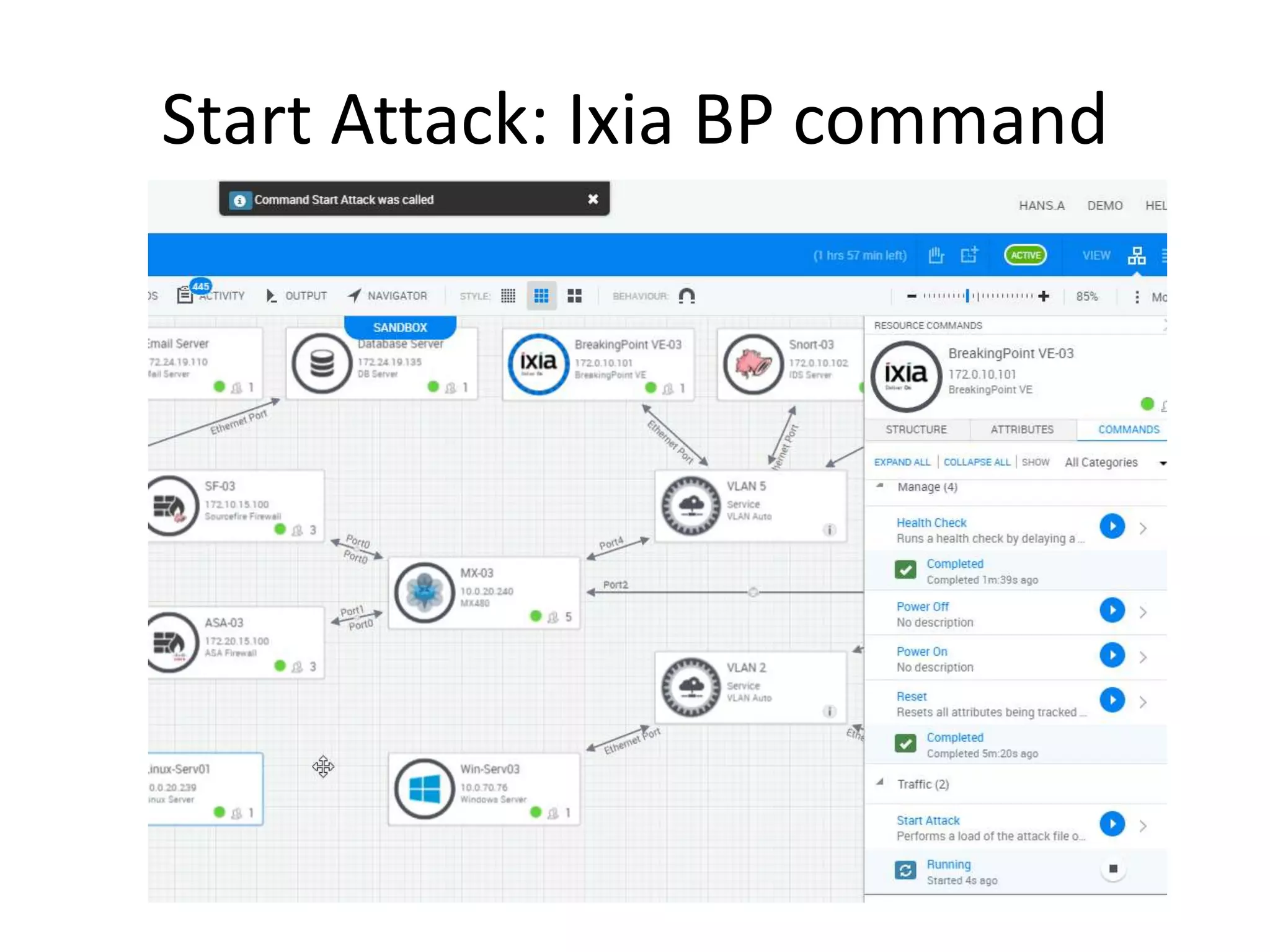 Start Attack: Ixia BP command