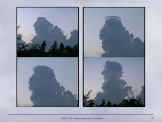 ENVI 1400 : Meteorology and Forecasting 27
 