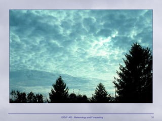 ENVI 1400 : Meteorology and Forecasting 31
 