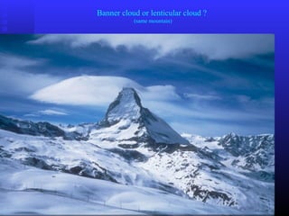 Banner cloud or lenticular cloud ?
(same mountain)
 
