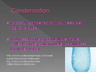 http://www.wallpaperpimper.com/wall
paper/download-wallpaper-
Ice_Cold_Condensation-size-
1280x1024-id-143555.htm
 