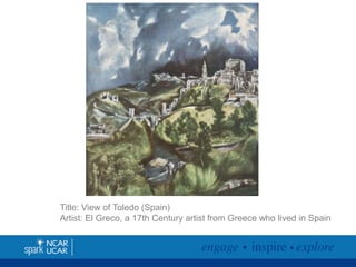Title: View of Toledo (Spain)
Artist: El Greco, a 17th Century artist from Greece who lived in Spain

 