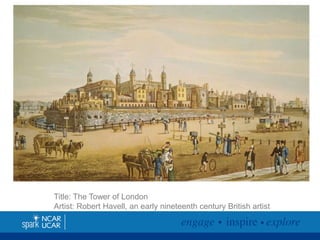 Title: The Tower of London
Artist: Robert Havell, an early nineteenth century British artist

 