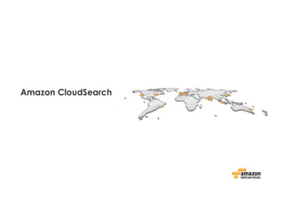 Amazon CloudSearch
 