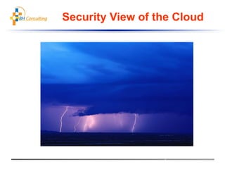 Security View of the Cloud