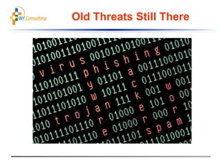 Old Threats Still There