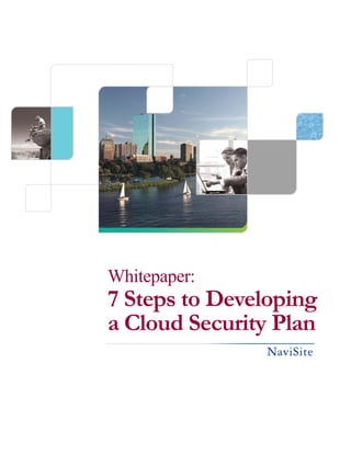 Whitepaper:
7 Steps to Developing
a Cloud Security Plan
 