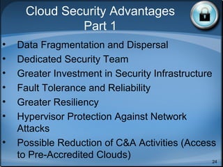 Cloud Security
Responsibilities
by Providers and Users
Source: Reference [4]
 