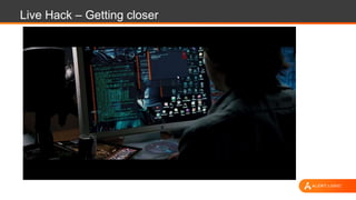Live Hack – Getting closer
 