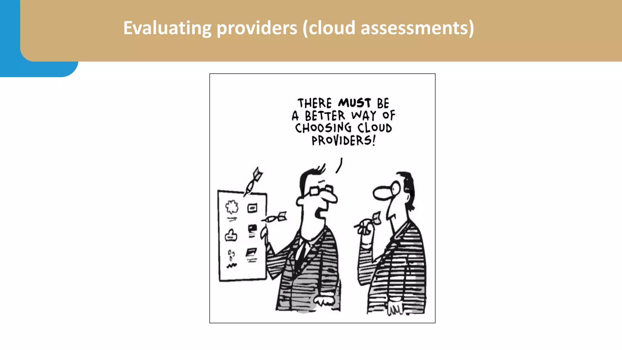 Evaluating providers (cloud assessments)
 