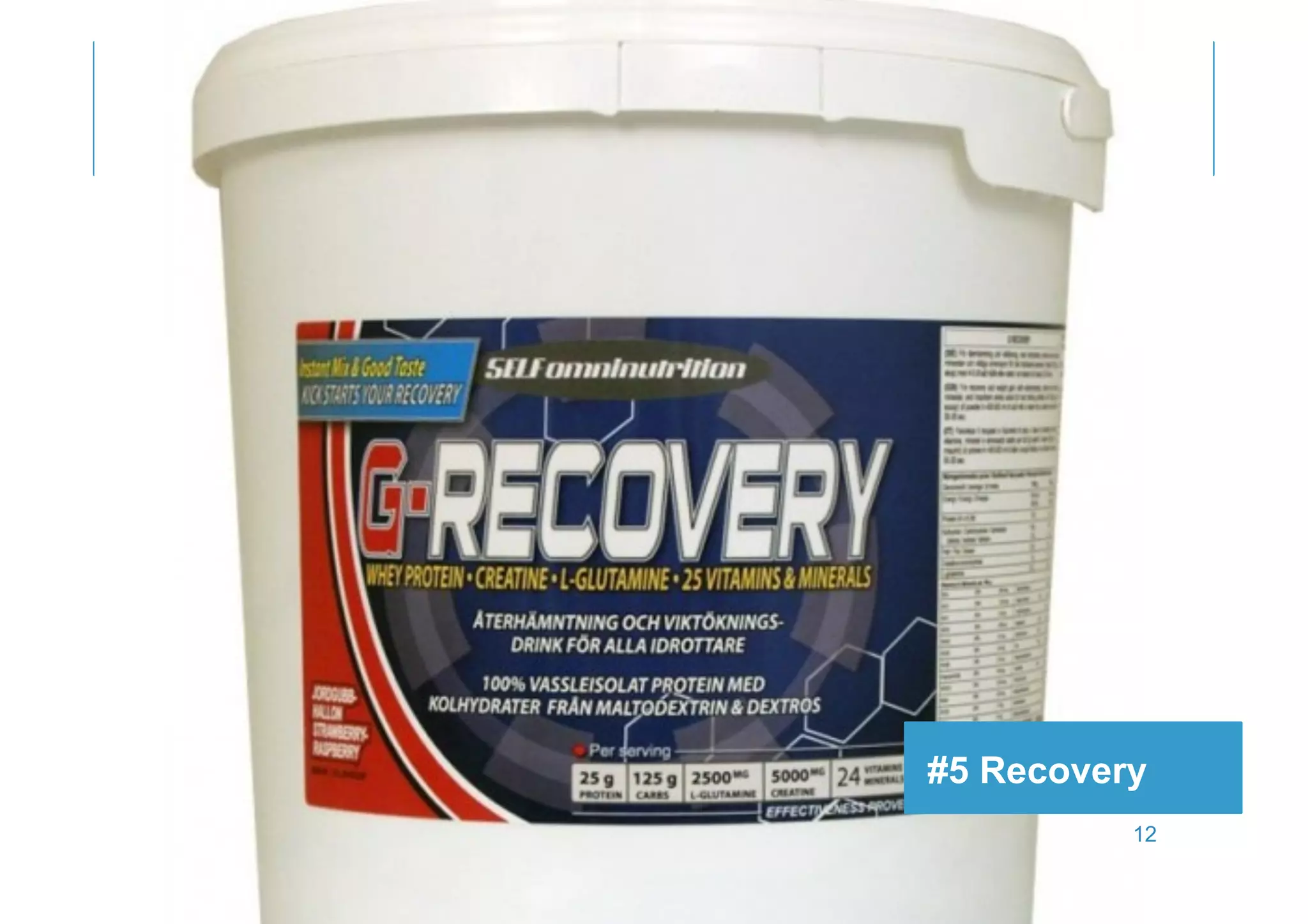 #5 Recovery
          12
 