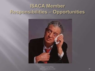 ISACA Member  Responsibilities – Opportunities48Rapp Consulting   peet.rapp@yahoo.com