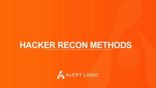 HACKER RECON METHODS
 
