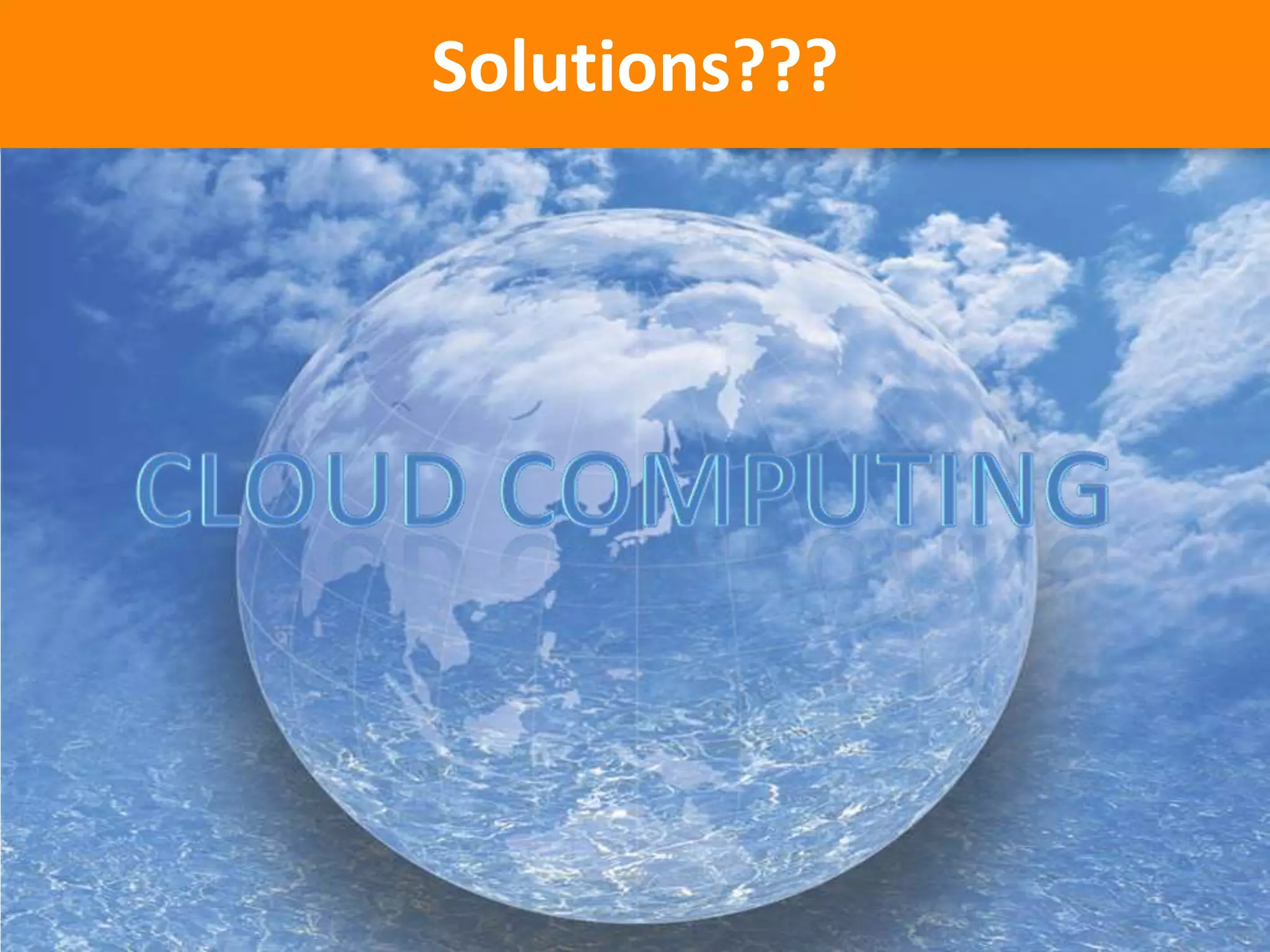 Solutions???Cloud Computing