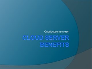 Onecloudservers.com

 