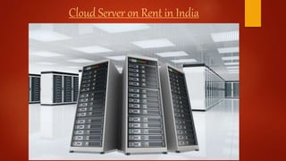 Cloud Server on Rent in India
 