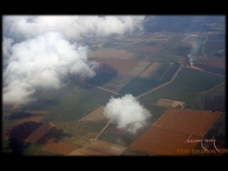 From the plane, 1997

 