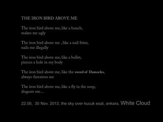 22.00, 30 Nov. 2013, the sky over kucuk esat, ankara, White

Cloud

 