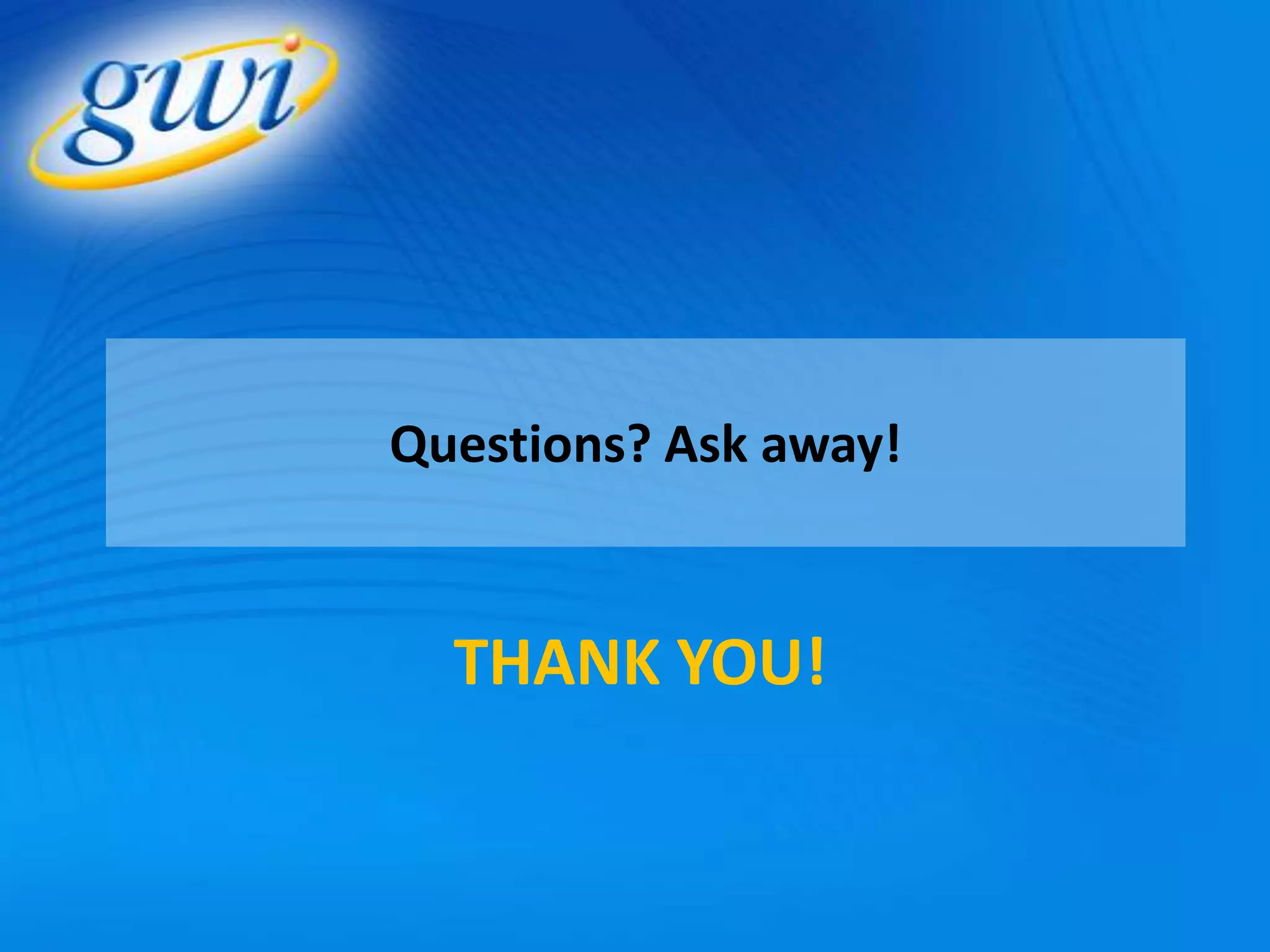Questions? Ask away!


  THANK YOU!
 