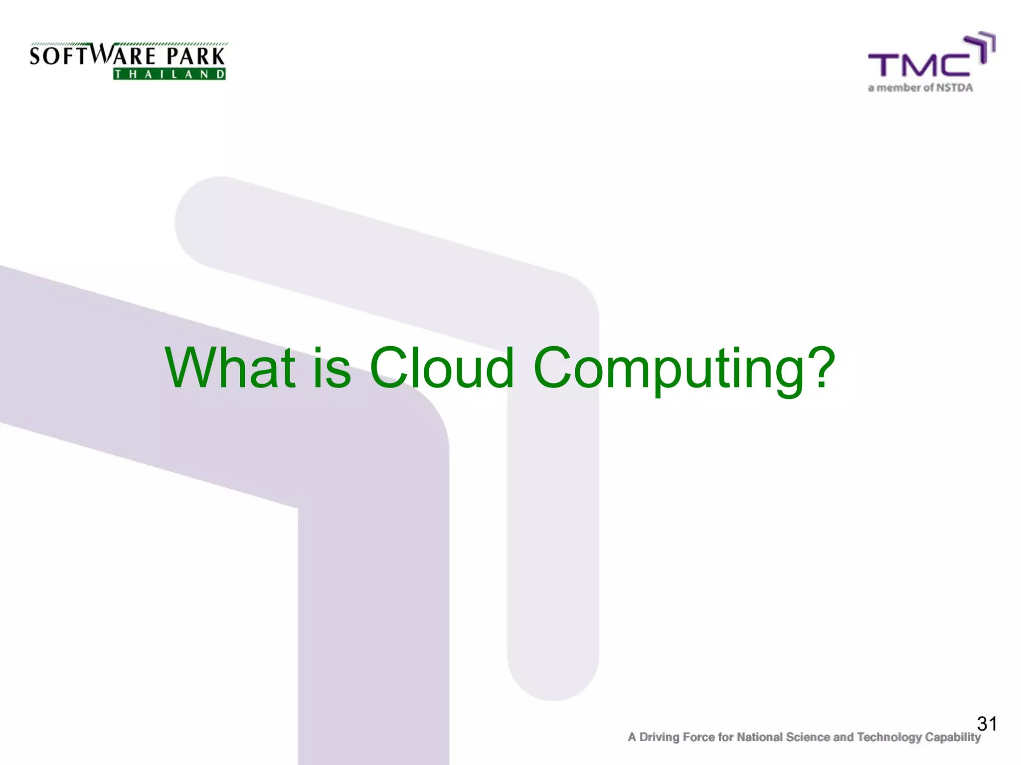 What is Cloud Computing?




                           31
 