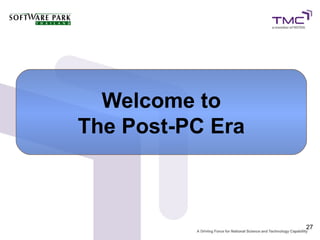 Welcome to
The Post-PC Era



                  27
 