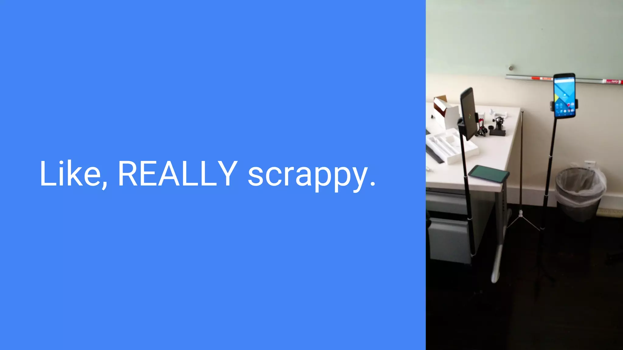 Like, REALLY scrappy.
 