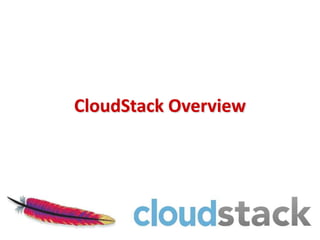 CloudStack Overview
 
