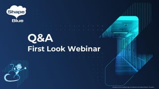 Q&A
First Look Webinar
CloudStack and the CloudStack logo are trademarks of the Apache Software Foundation
 