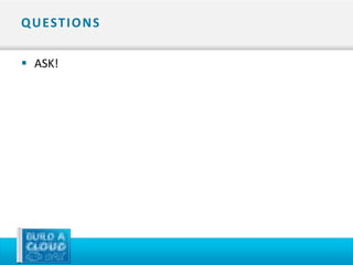 Q U EST I O N S

 ASK!
 